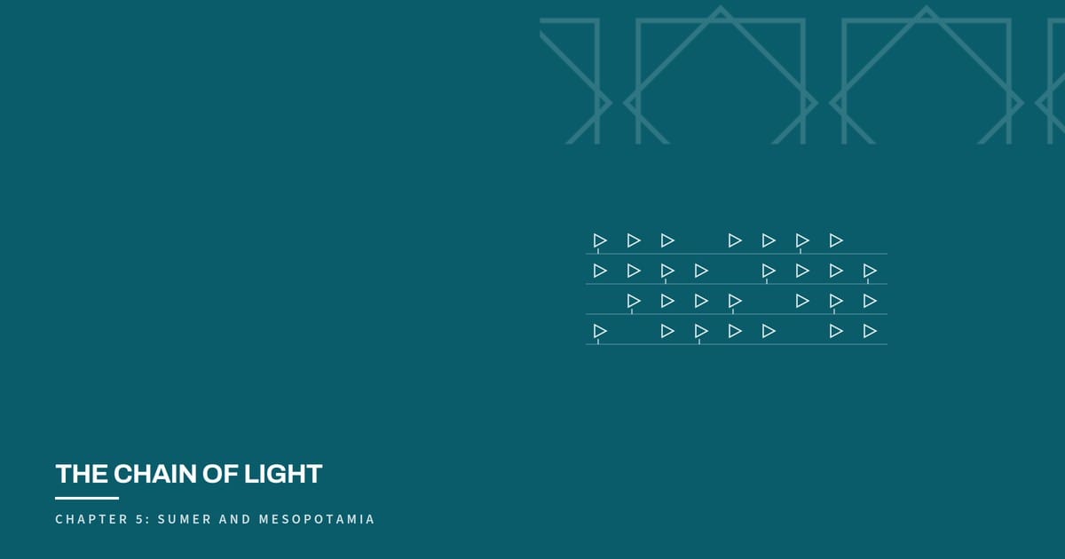 The Chain of Light, Chapter 5: Sumer and Mesopotamia