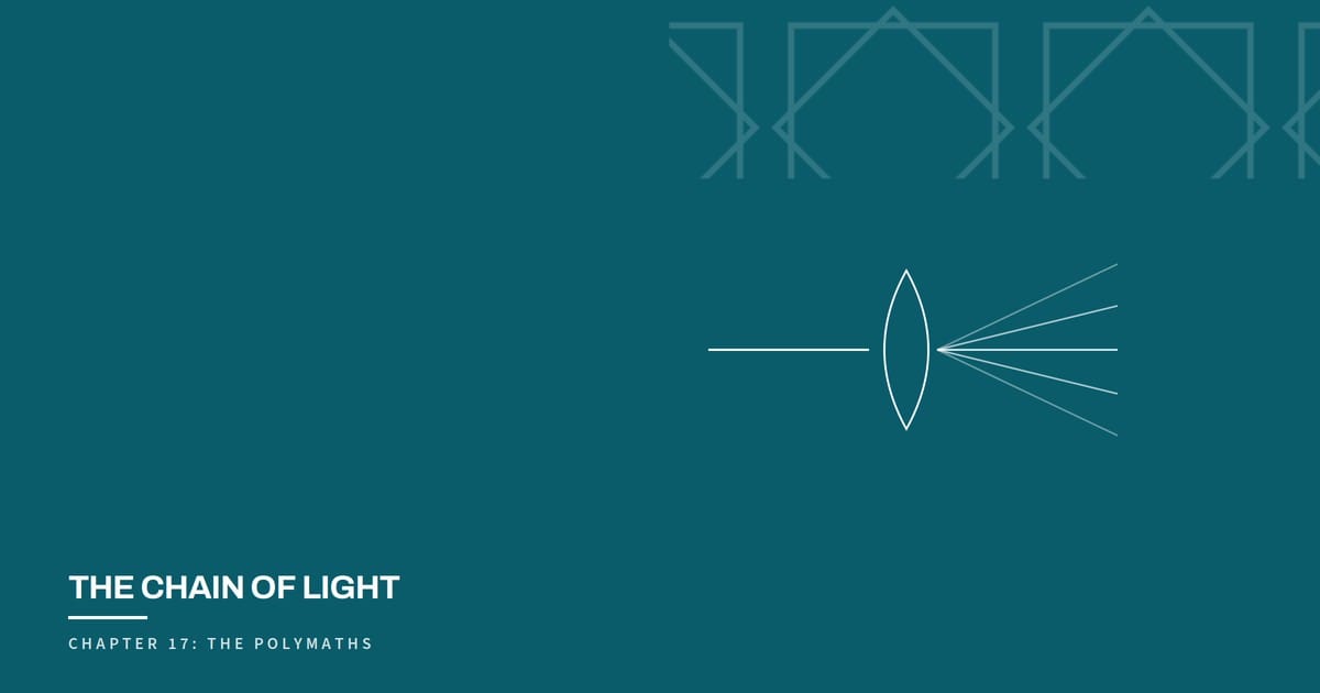 The Chain of Light, Chapter 17: The Polymaths