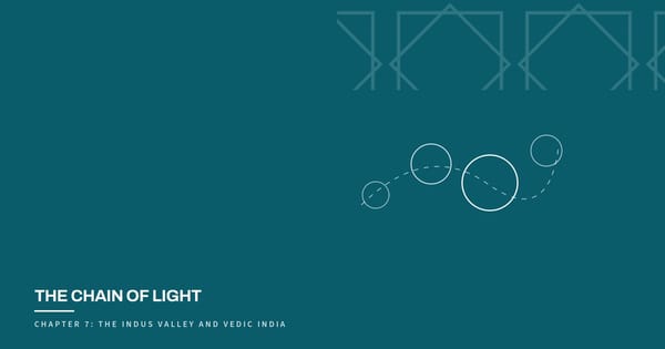 The Chain of Light, Chapter 7: The Indus Valley and Vedic India