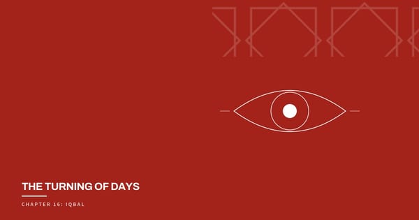The Turning of Days, Chapter 16: Iqbal