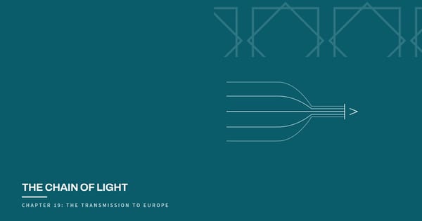 The Chain of Light, Chapter 19: The Transmission to Europe